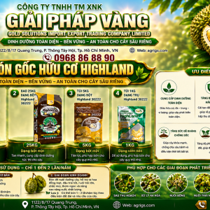 PHÂN BÓN GỐC HỮU CƠ HIGHLAND   DINH DƯỠNG CHO SẦU RIÊNG